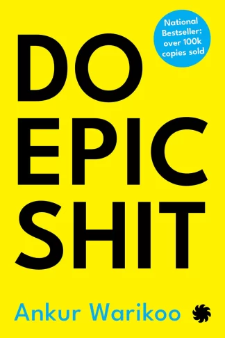 Do Epic Shit by Ankur Warikoo is a motivational book that encourages readers to pursue their passions and take bold actions. Warikoo, a popular entrepreneur and content creator, shares insights and anecdotes from his own life, emphasizing the importance of resilience, ambition, and hard work. The book is designed to inspire readers to create a life they’re proud of.