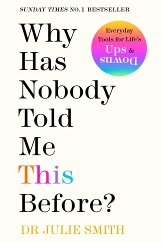 Why Has Nobody Told Me This Before? by Dr. Julie Smith is an empowering mental health guide packed with practical advice and tools for managing life’s emotional challenges. Drawing from her experience as a clinical psychologist, Dr. Smith addresses topics like anxiety, depression, self-doubt, and grief with empathy and clarity. Each chapter provides actionable techniques to build resilience, foster self-compassion, and navigate tough times. The book’s relatable tone and step-by-step strategies make it a go-to resource for maintaining mental well-being, equipping readers with skills they can apply daily to improve their emotional health.
